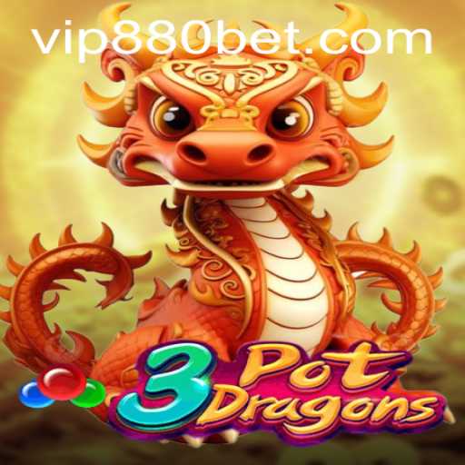 Discover the Thrills of 3PotDragons with 880bet